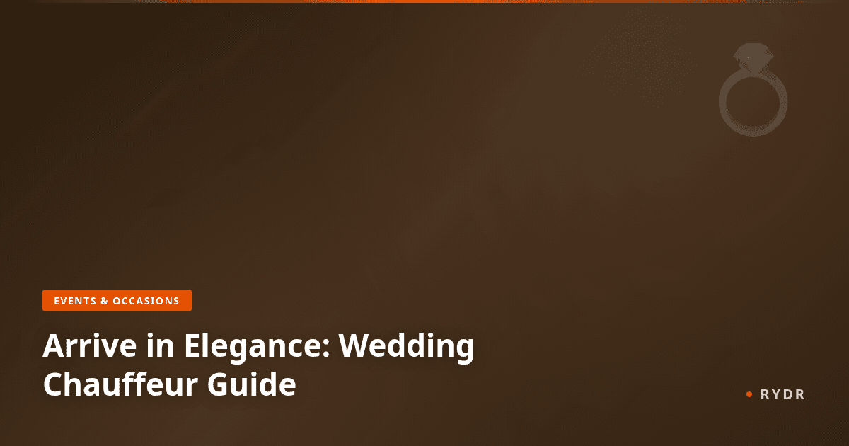 Arrive in Elegance: The Ultimate Wedding Chauffeur Guide